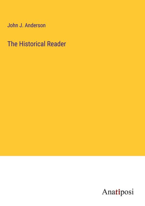 John J. Anderson: The Historical Reader, Buch