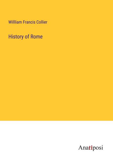 Willliam Francis Collier: History of Rome, Buch