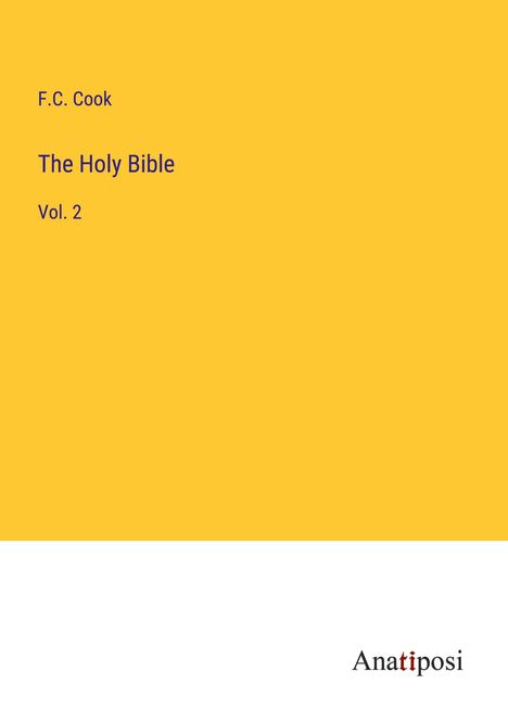 F. C. Cook: The Holy Bible, Buch