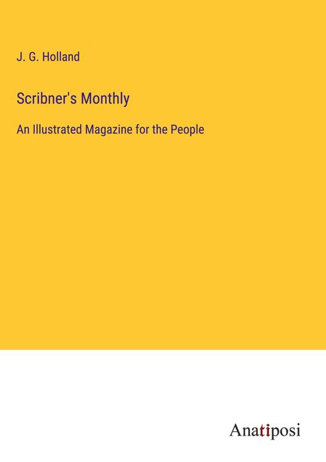 J. G. Holland: Scribner's Monthly, Buch