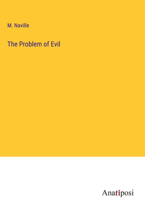 M. Naville: The Problem of Evil, Buch