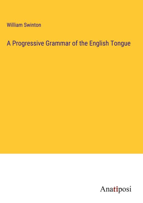 William Swinton: A Progressive Grammar of the English Tongue, Buch