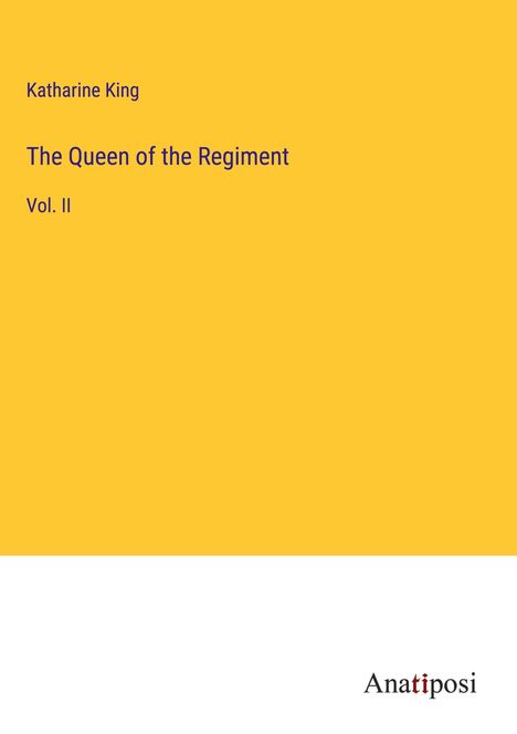 Katharine King: The Queen of the Regiment, Buch