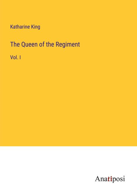 Katharine King: The Queen of the Regiment, Buch