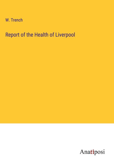 W. Trench: Report of the Health of Liverpool, Buch