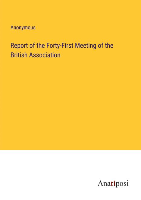 Anonymous: Report of the Forty-First Meeting of the British Association, Buch