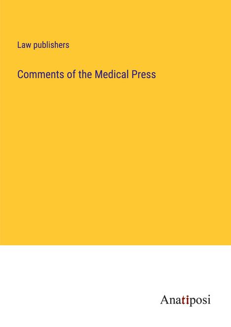 Law Publishers: Comments of the Medical Press, Buch