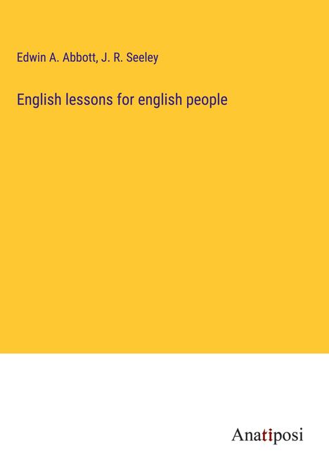 Edwin A. Abbott: English lessons for english people, Buch