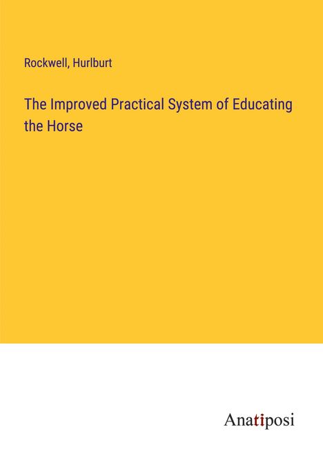 Rockwell: The Improved Practical System of Educating the Horse, Buch
