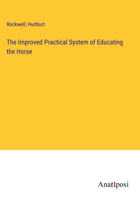 Rockwell: The Improved Practical System of Educating the Horse, Buch