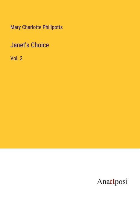 Mary Charlotte Phillpotts: Janet's Choice, Buch
