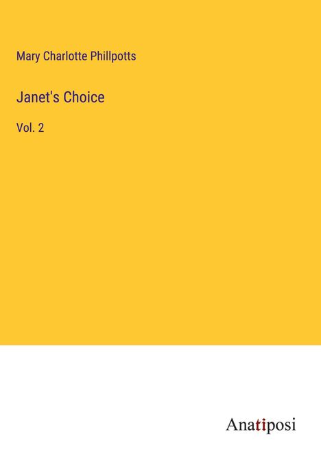Mary Charlotte Phillpotts: Janet's Choice, Buch
