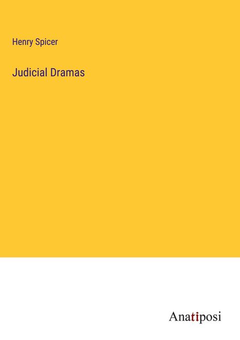 Henry Spicer: Judicial Dramas, Buch