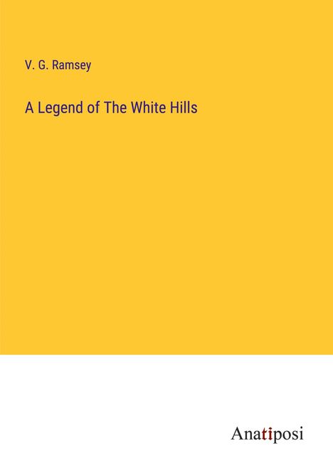 V. G. Ramsey: A Legend of The White Hills, Buch