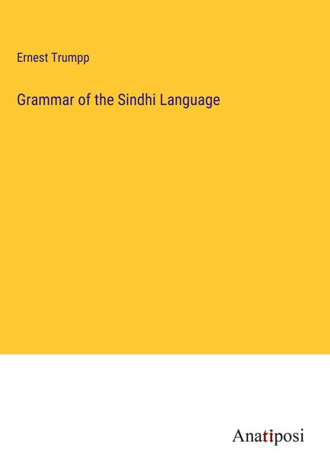 Ernest Trumpp: Grammar of the Sindhi Language, Buch