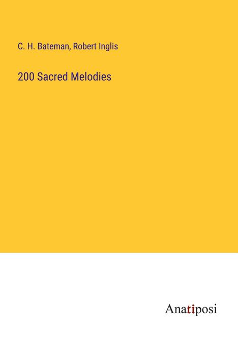 C. H. Bateman: 200 Sacred Melodies, Buch