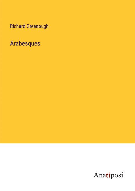 Richard Greenough: Arabesques, Buch