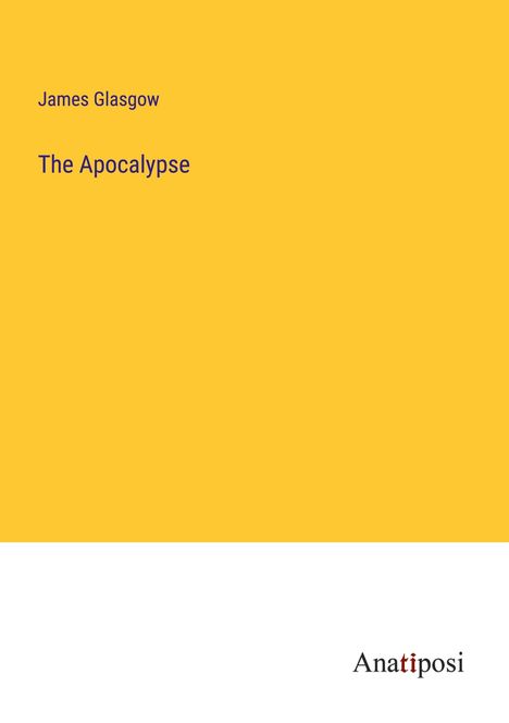 James Glasgow: The Apocalypse, Buch