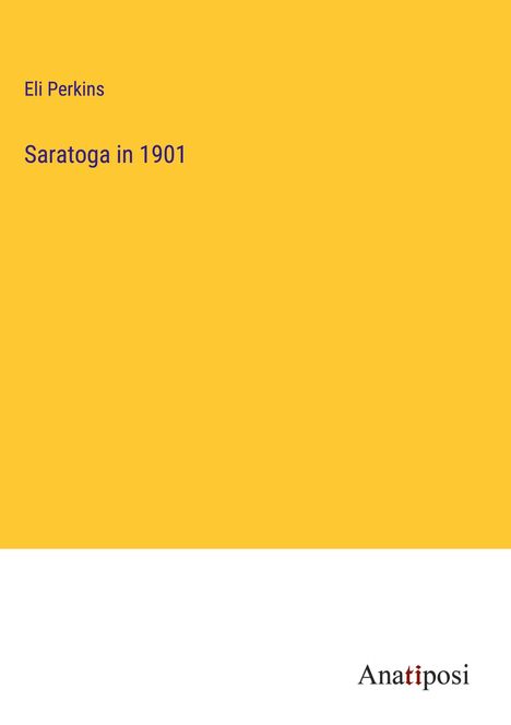 Eli Perkins: Saratoga in 1901, Buch