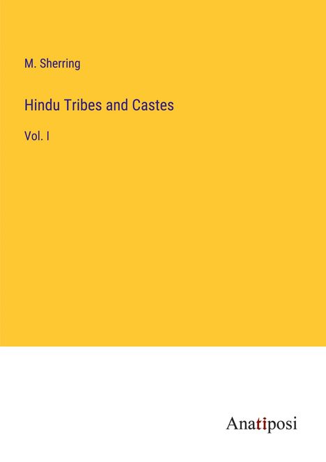 M. Sherring: Hindu Tribes and Castes, Buch