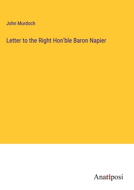 John Murdoch: Letter to the Right Hon'ble Baron Napier, Buch