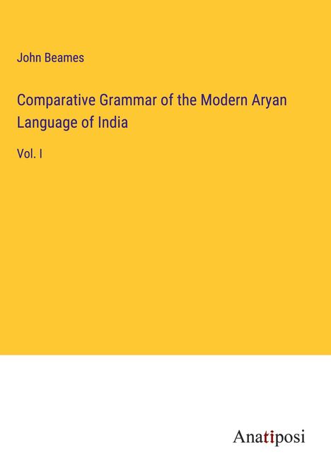 John Beames: Comparative Grammar of the Modern Aryan Language of India, Buch