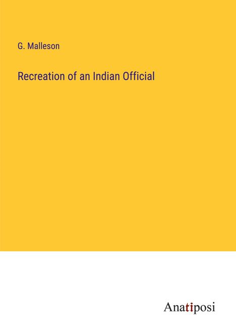 G. Malleson: Recreation of an Indian Official, Buch