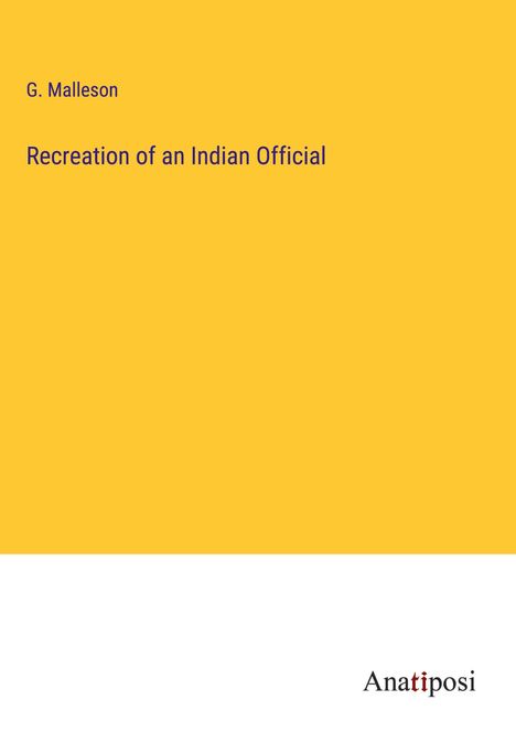 G. Malleson: Recreation of an Indian Official, Buch