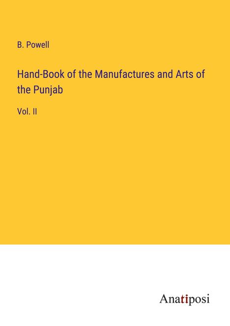 B. Powell: Hand-Book of the Manufactures and Arts of the Punjab, Buch