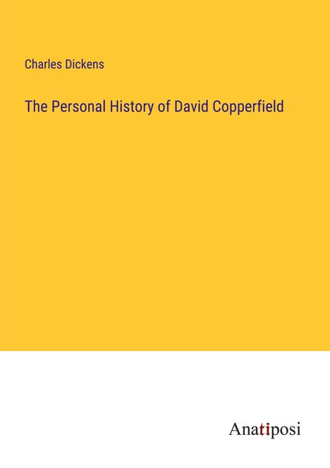 Charles Dickens: The Personal History of David Copperfield, Buch