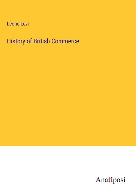 Leone Levi: History of British Commerce, Buch