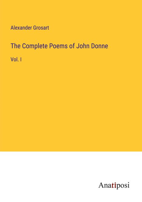 Alexander Grosart: The Complete Poems of John Donne, Buch