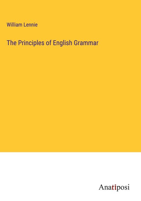 William Lennie: The Principles of English Grammar, Buch