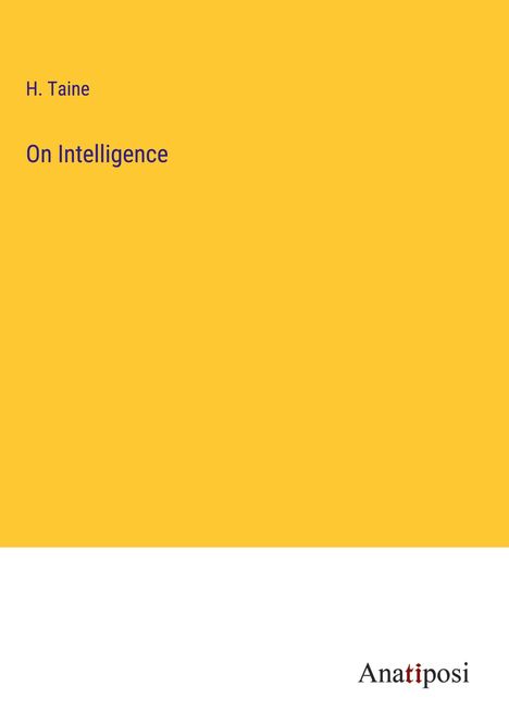 H. Taine: On Intelligence, Buch