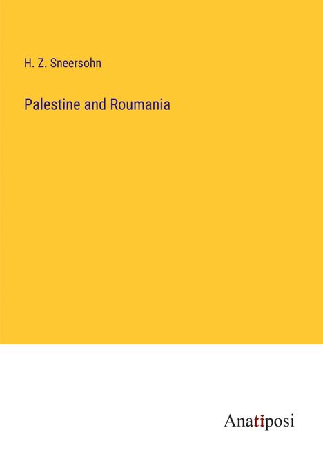 H. Z. Sneersohn: Palestine and Roumania, Buch