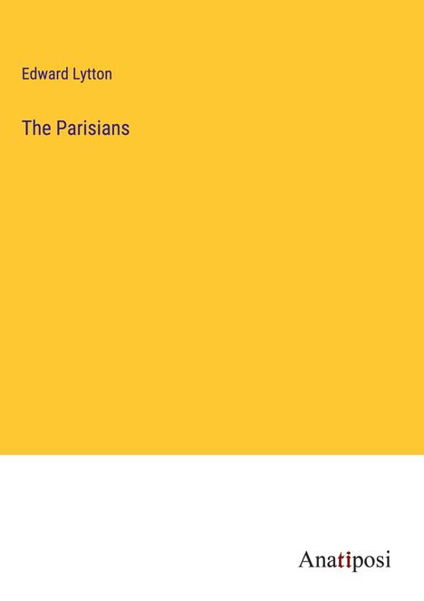 Edward Lytton: The Parisians, Buch