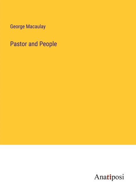 George Macaulay: Pastor and People, Buch