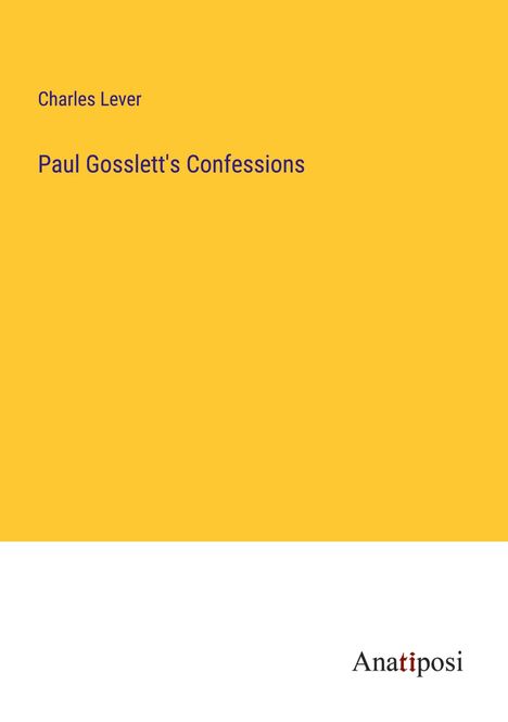 Charles Lever: Paul Gosslett's Confessions, Buch