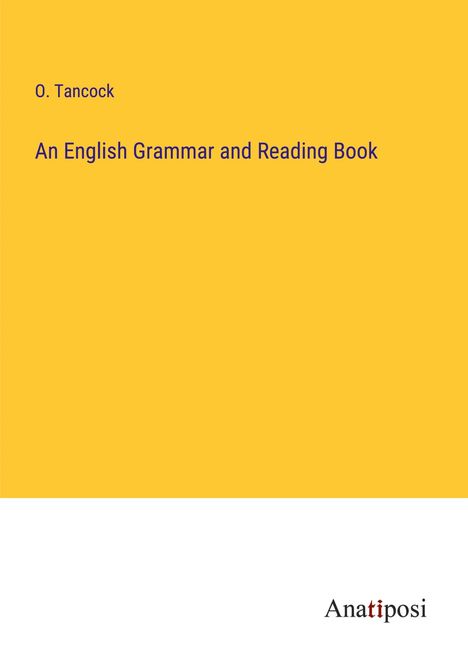 O. Tancock: An English Grammar and Reading Book, Buch
