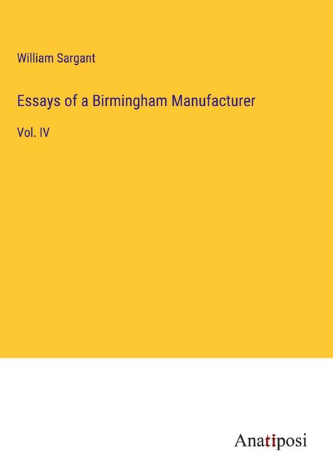 William Sargant: Essays of a Birmingham Manufacturer, Buch