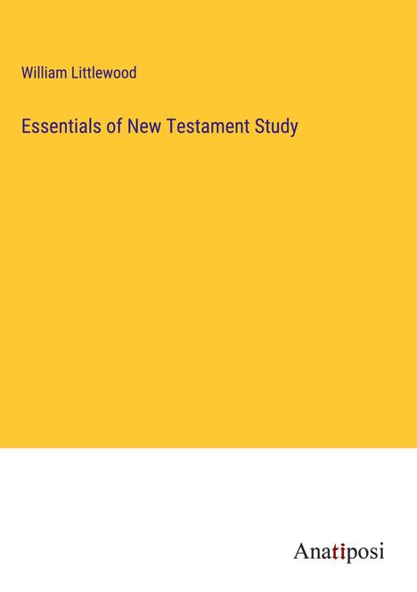 William Littlewood: Essentials of New Testament Study, Buch