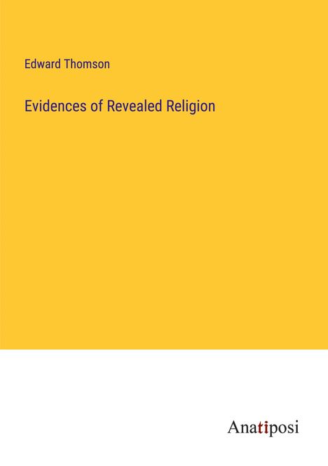 Edward Thomson: Evidences of Revealed Religion, Buch