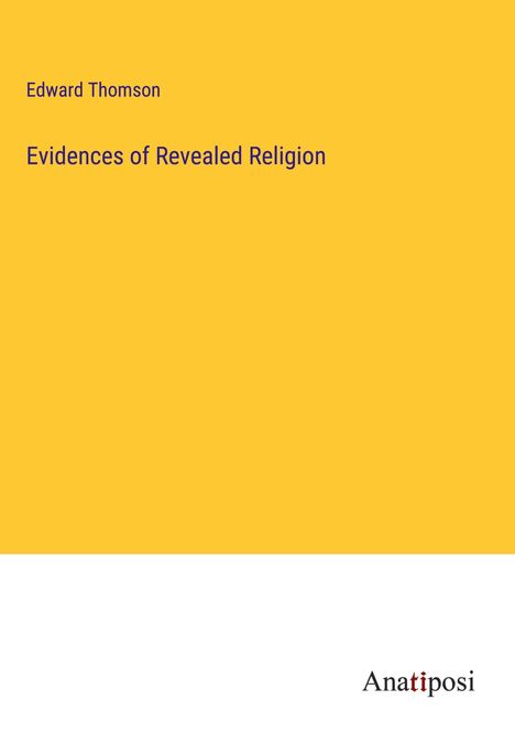 Edward Thomson: Evidences of Revealed Religion, Buch