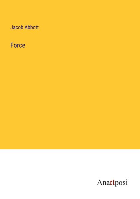 Jacob Abbott: Force, Buch