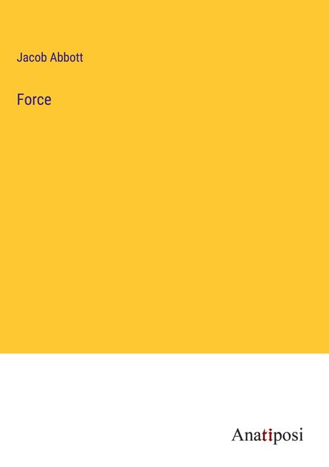 Jacob Abbott: Force, Buch