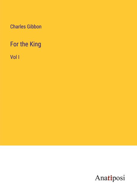 Charles Gibbon: For the King, Buch