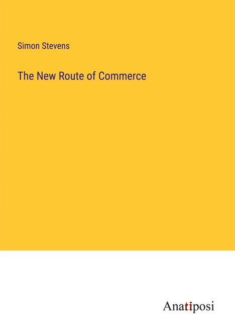 Simon Stevens: The New Route of Commerce, Buch