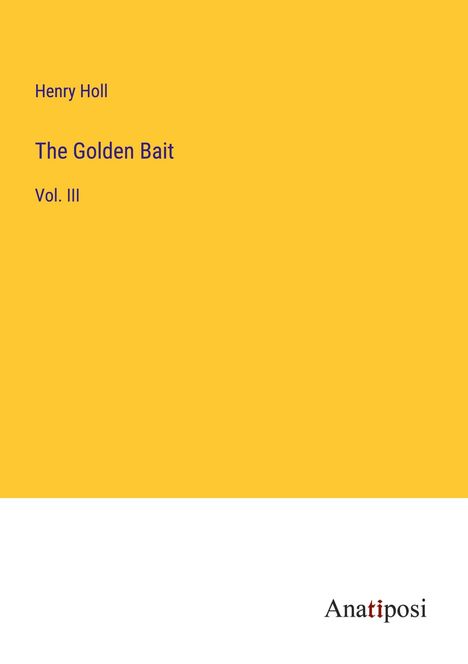 Henry Holl: The Golden Bait, Buch