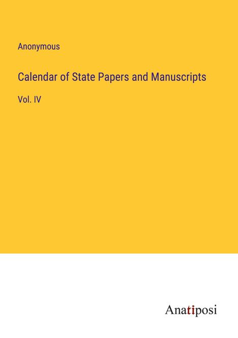 Anonymous: Calendar of State Papers and Manuscripts, Buch