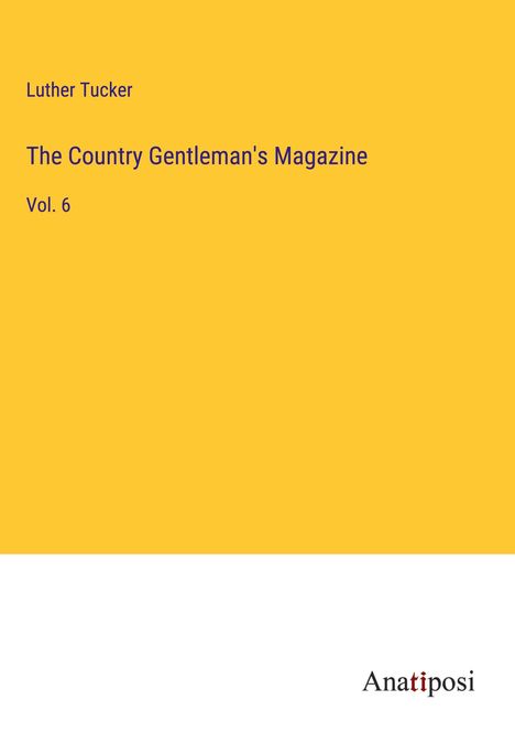 Luther Tucker: The Country Gentleman's Magazine, Buch